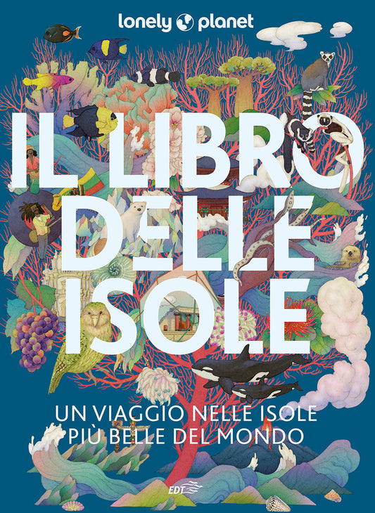 IL LIBRO DELLE ISOLE. Un viaggio tra le isole più belle del mondo