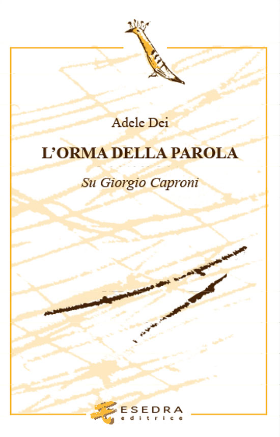 L'ORMA DELLA PAROLA Su Giorgio Caproni