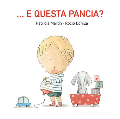 … E QUESTA PANCIA?. Ediz. A colori