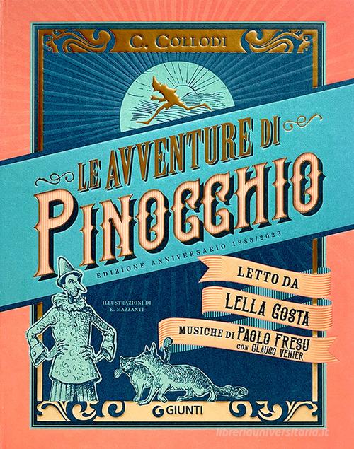 LE AVVENTURE DI PINOCCHIO. STORIA DI UN BURATTINO (RISTAMPA ANASTATICA 1883). Edizione speciale 140 anni. Con audiolibro accessibile da QR code e pergamena di presentaz