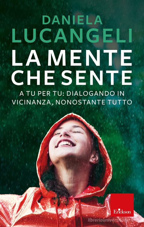 LA MENTE CHE SENTE. A tu per tu: dialogando in vicinanza, nonostante tutto