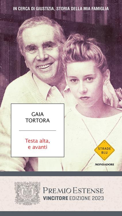 TESTA ALTA, E AVANTI. In cerca di giustizia, storia della mia famiglia
