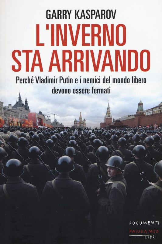 L’INVERNO STA ARRIVANDO. Perché Vladimir Putin e i nemici del mondo libero devono essere fermati.