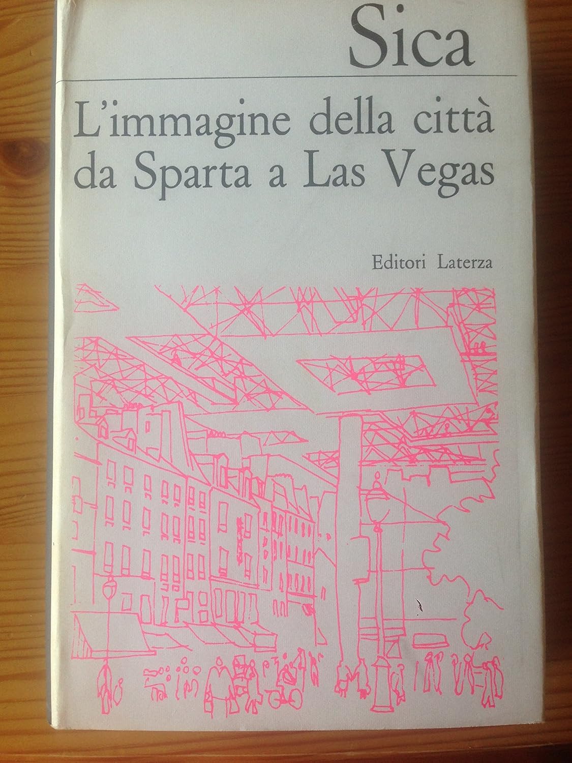 L'IMMAGINE DELLA CITTÀ. Da Sparta a Las Vegas