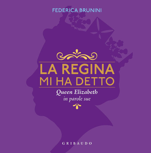 LA REGINA MI HA DETTO. QUEEN ELIZABETH IN PAROLE SUE