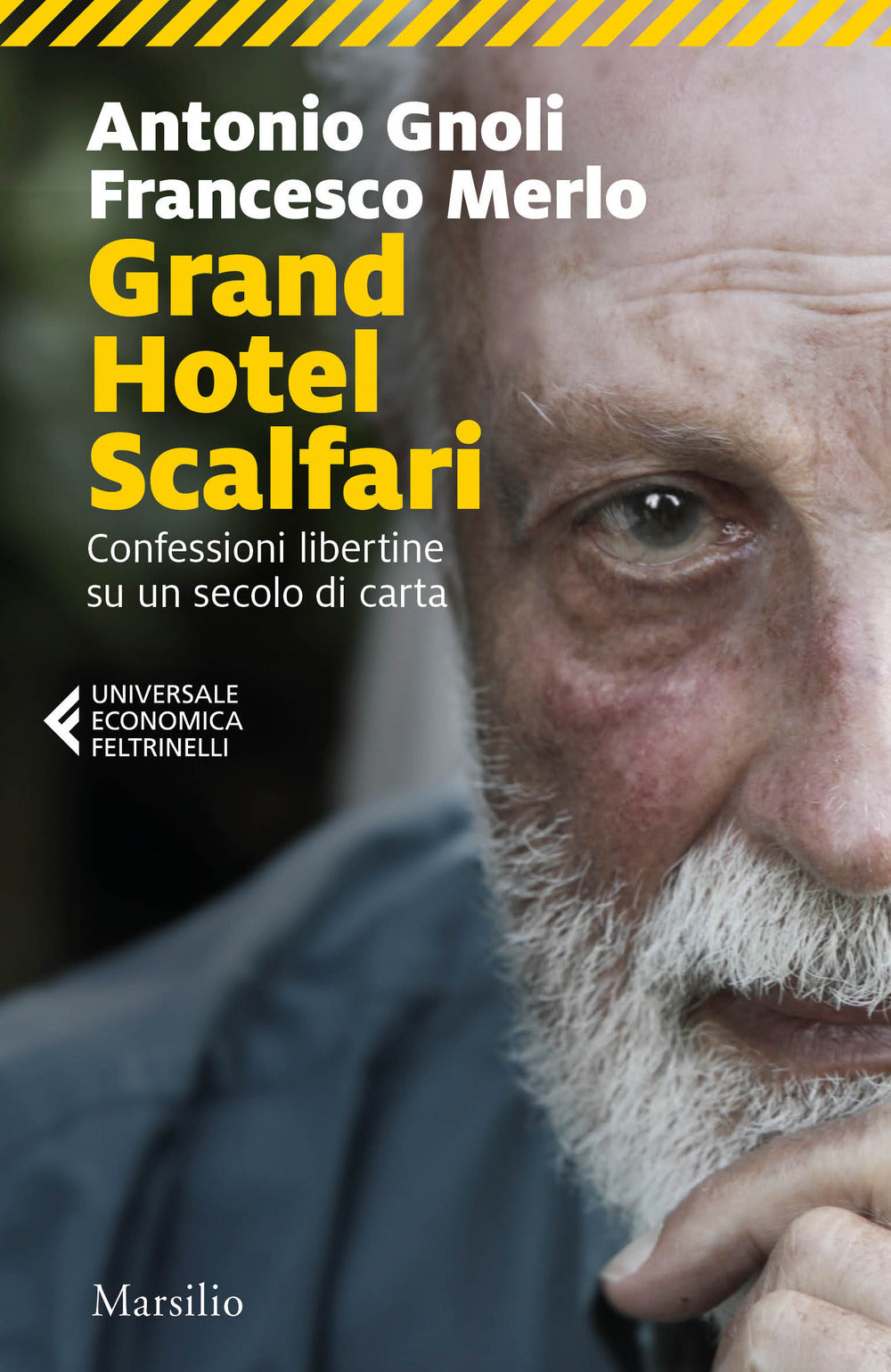 GRAND HOTEL SCALFARI. Confessioni libertine su un secolo di carta.