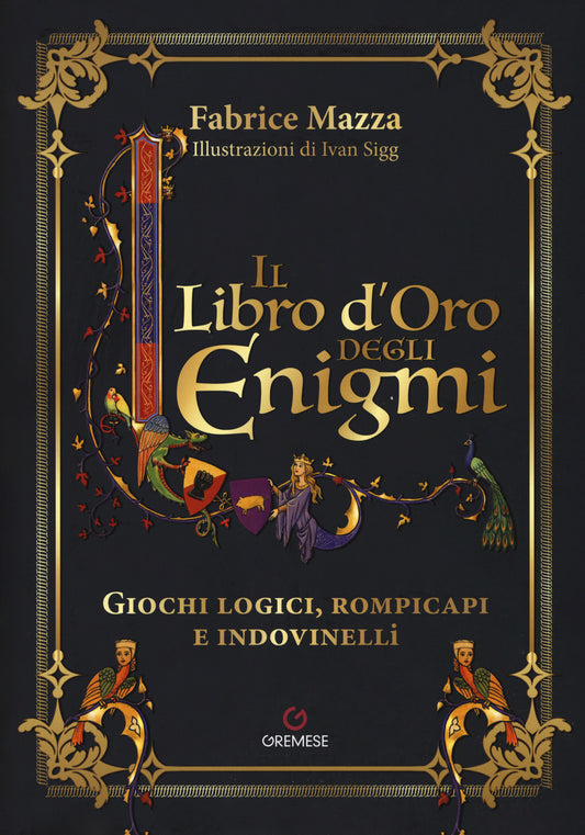 IL LIBRO D’ORO DEGLI ENIGMI. Giochi logici, rompicapi e indovinelli