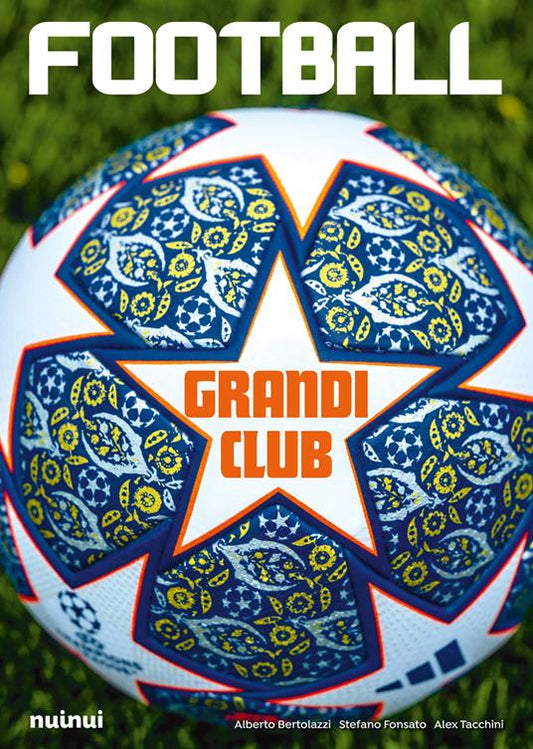 FOOTBALL I grandi club