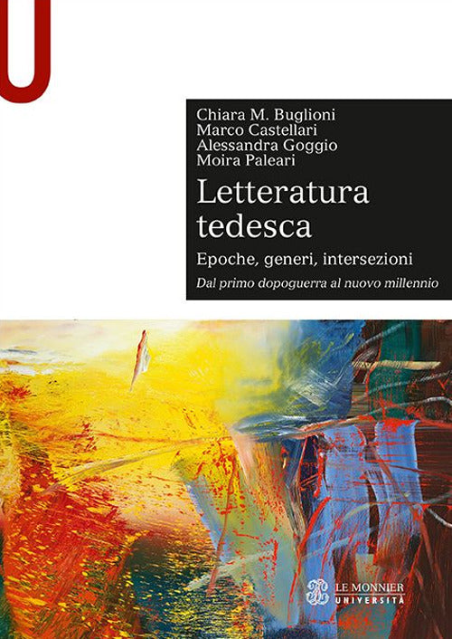 LETTERATURA TEDESCA VOL . 2 Epoche, generi, intersezioni Dal primo dopoguerra al nuovo millennio