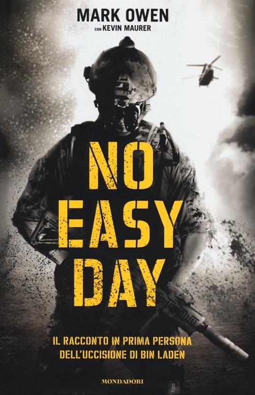NO EASY DAY Il racconto in prima persona dell'uccisione di Bin Laden