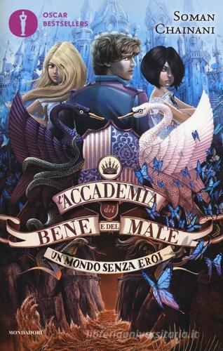 L'ACCADEMIA DEL BENE E DEL MALE. Vol. 2. Un mondo senza eroi