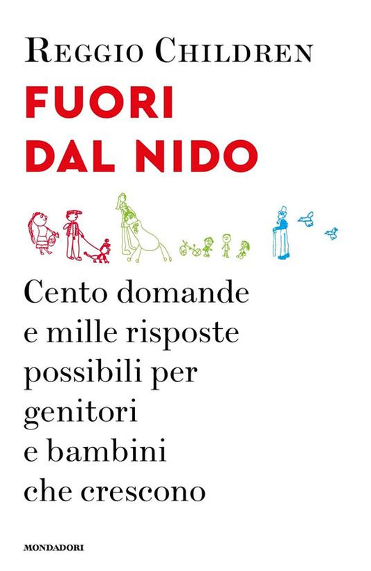 FUORI DAL NIDO. Cento domande e mille risposte possibili per genitori e bambini che crescono