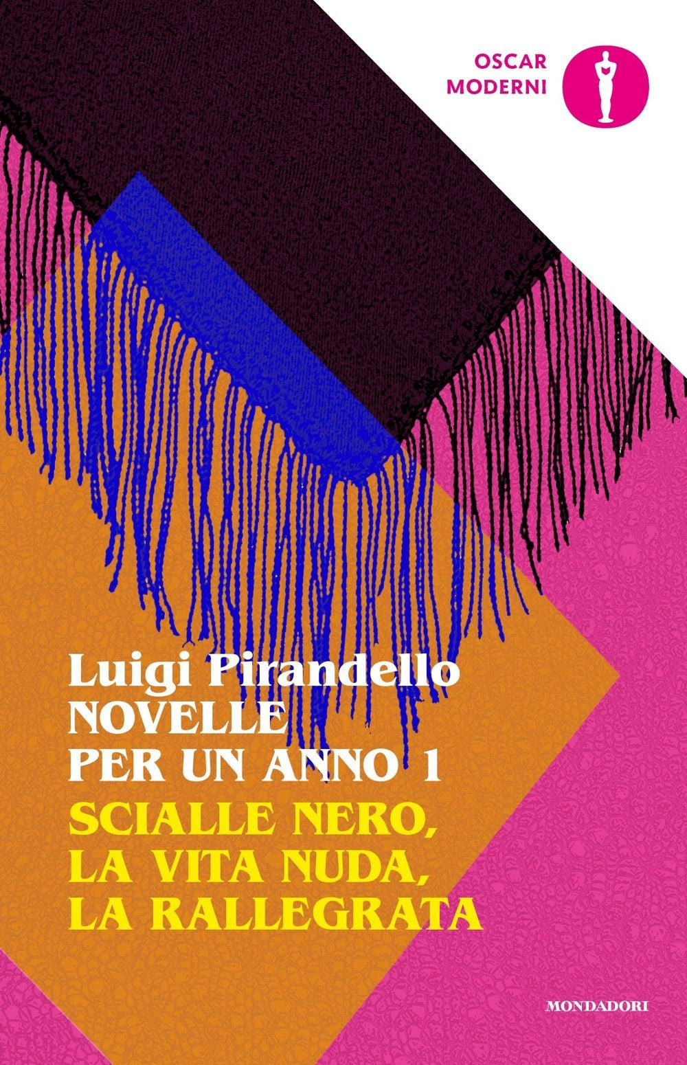 NOVELLE PER UN ANNO: SCIALLE NERO-LA VITA NUDA-LA RALLEGRATA.