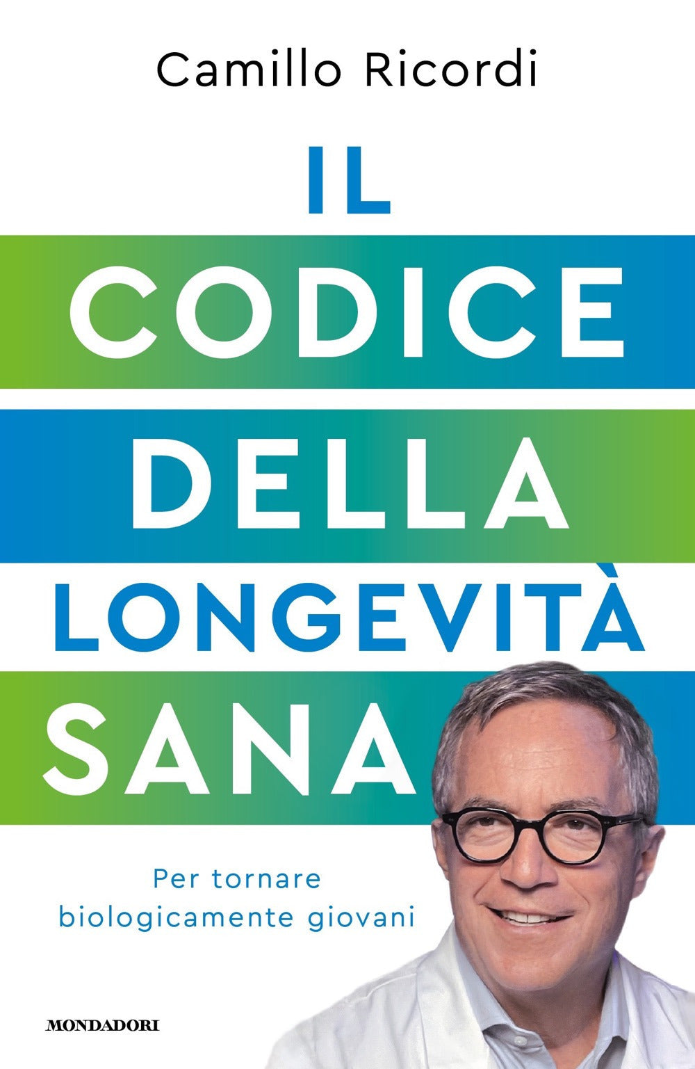 IL CODICE DELLA LONGEVITA' SANA. Per tornare biologicamente giovani