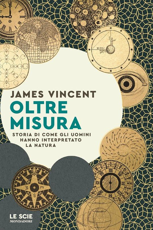 OLTRE MISURA Storie di come gli uomini hanno interpretato la natura