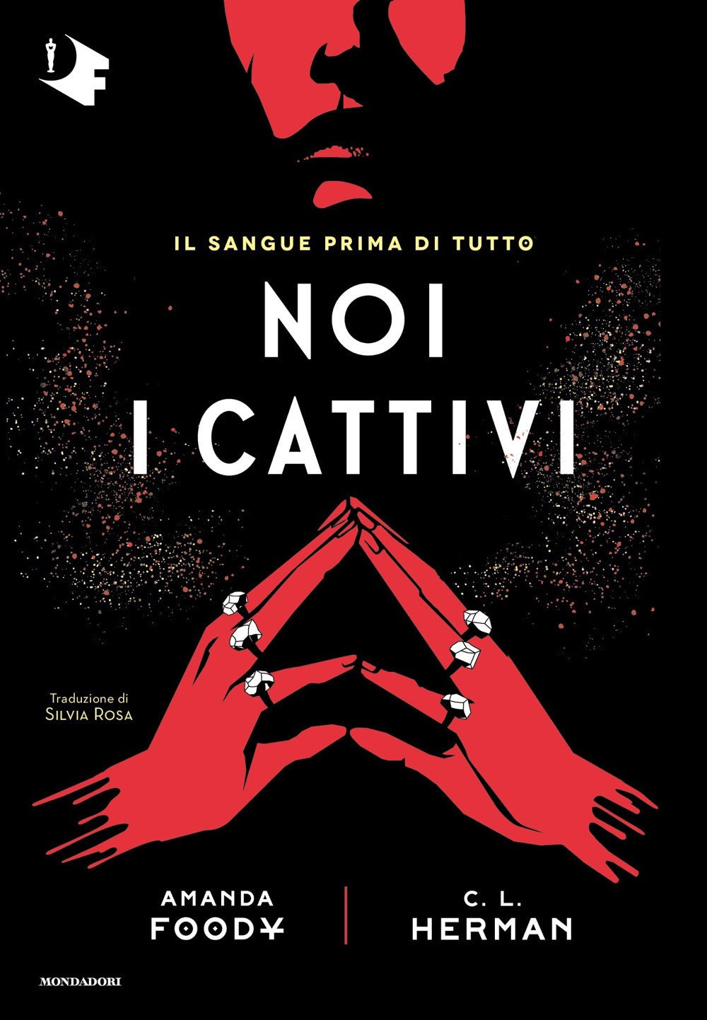 NOI I CATTIVI. Il sangue prima di tutto