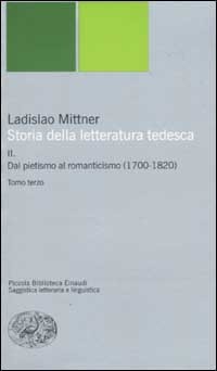 STORIA DELLA LETTERATURA TEDESCA ii Dal Pietismo al Romanticismo (1700-1820) 3 tomi
