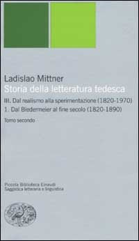 STORIA DELLA LETTERATURA TEDESCA III Dal Realismo alla sperimentazione(1820-1970) 2 Tomi
