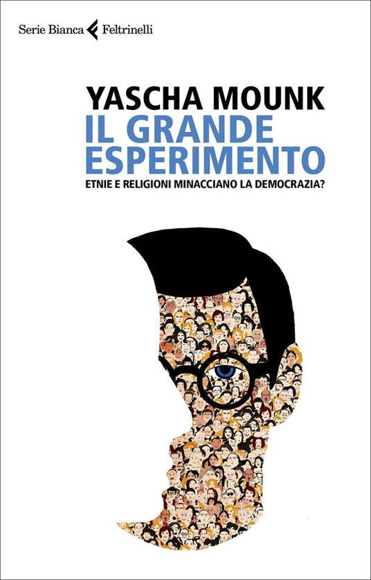 IL GRANDE ESPERIMENTO Etnie e religioni minacciano la democrazia?
