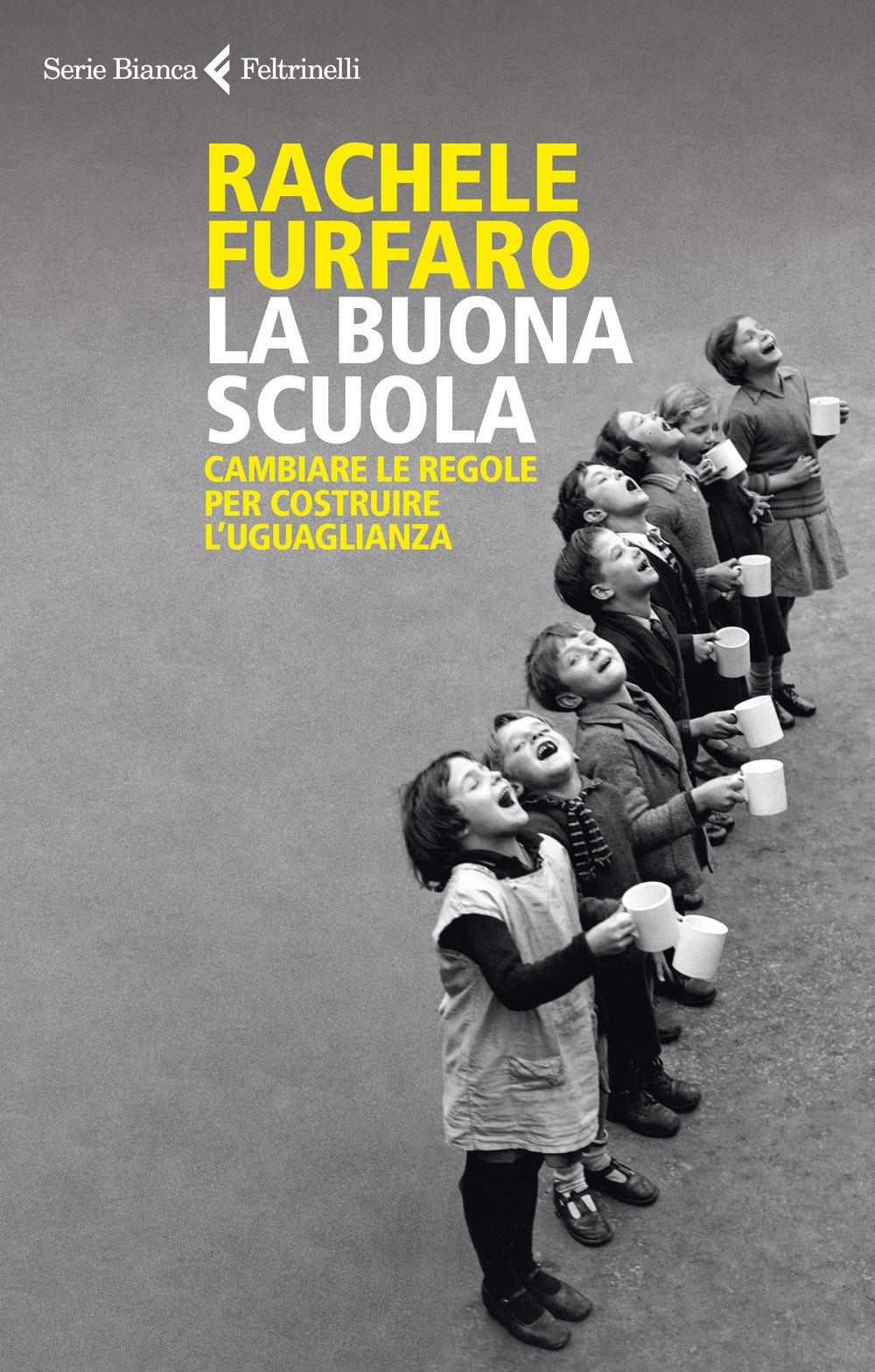 LA BUONA SCUOLA. Cambiare le regole per costruire l'uguaglianza