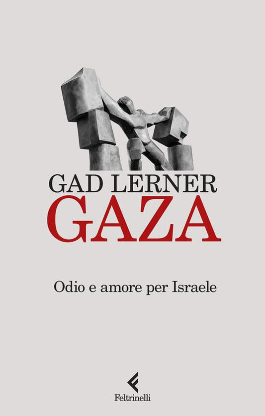 GAZA Odio e amore per Israele
