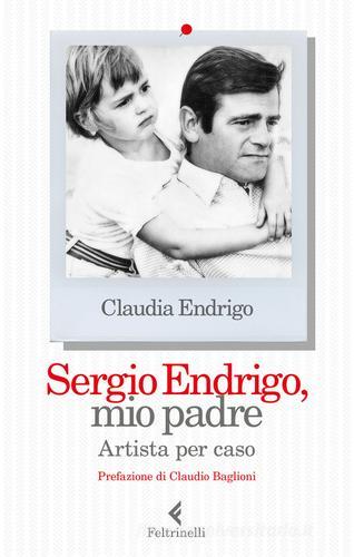 SERGIO ENDRIGO, MIO PADRE