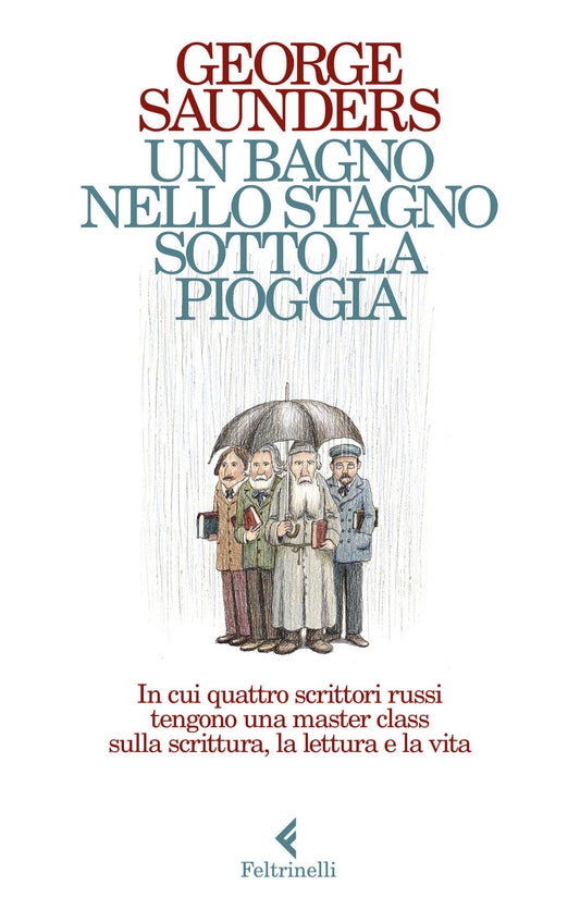 BAGNO NELLO STAGNO SOTTO LA PIOGGIA. In cui quattro scrittori russi tengono una master class sulla scrittura, la lettura e la vita.