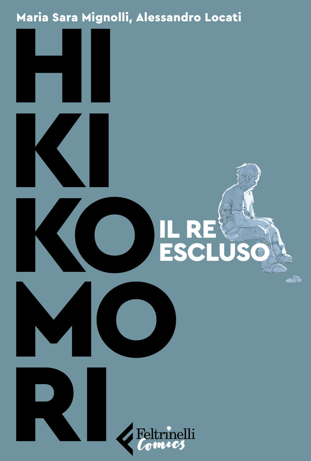 HIKIKOMORI. IL RE ESCLUSO