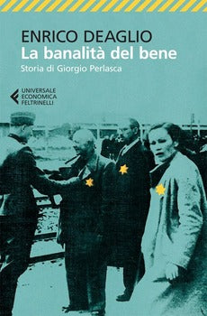 LA BANALITÀ DEL BENE. STORIA DI GIORGIO PERLASCA