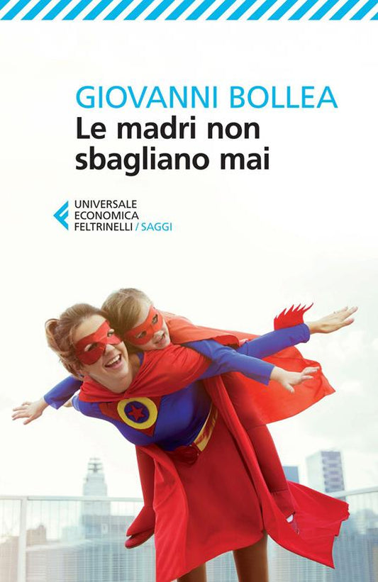 LE MADRI NON SBAGLIANO MAI
