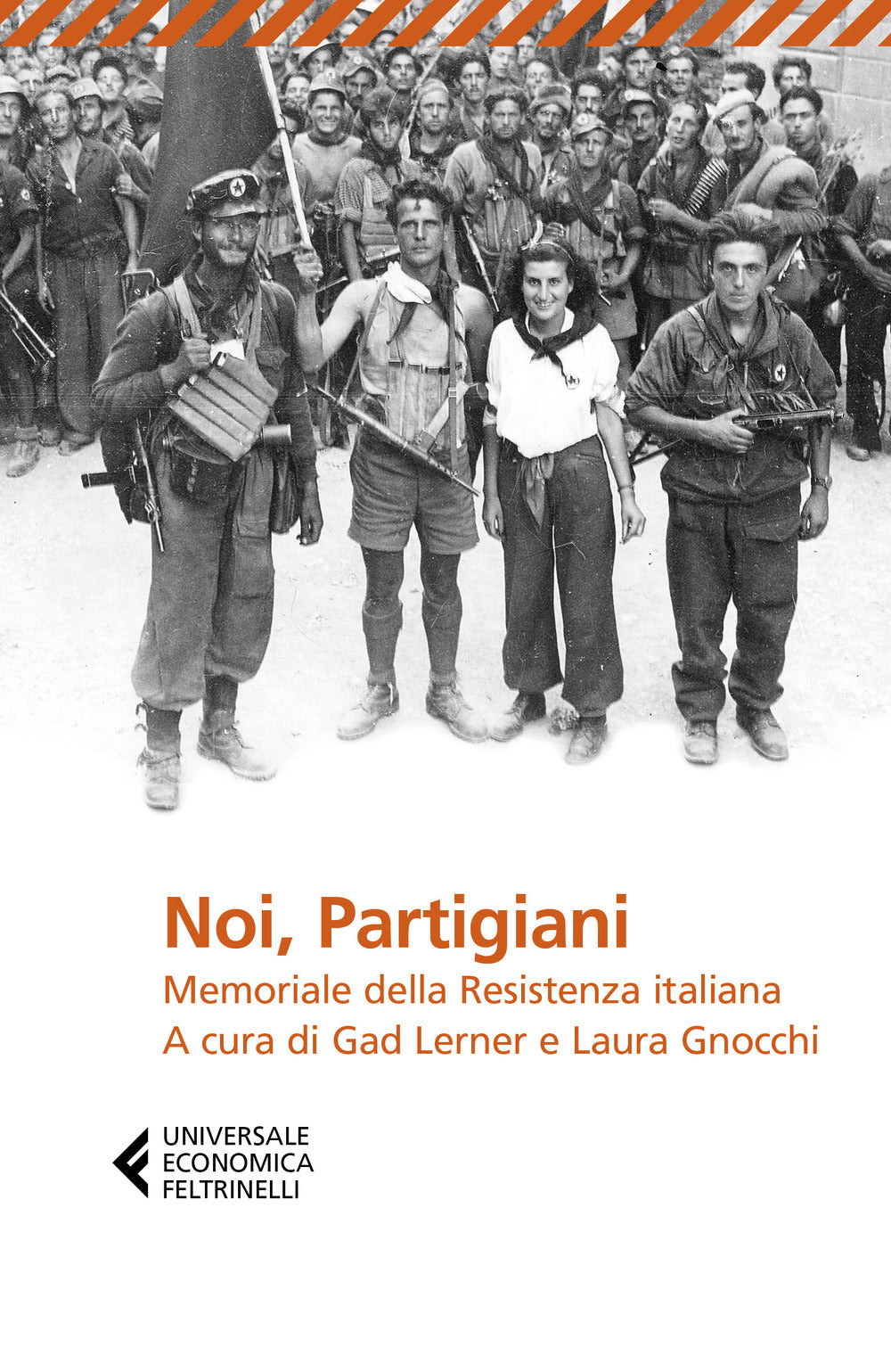 NOI, PARTIGIANI. Memoriale della resistenza italiana