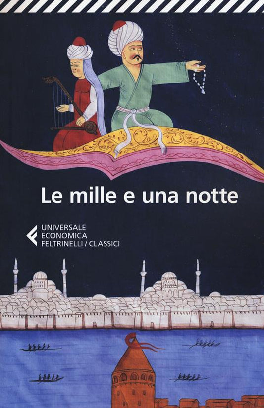 LE MILLE E UNA NOTTE. Edizione condotta sul più antico manoscritto arabo stabilito da Muhsin Mahdi