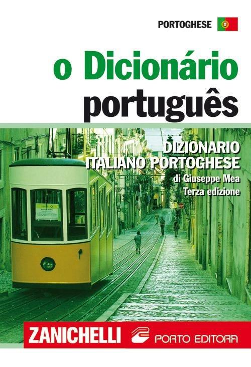 O DICIONARIO PORTUGUES Dizionario Portoghese-Italiano Italiano-Portoghese Terza edizione in 2 tomi