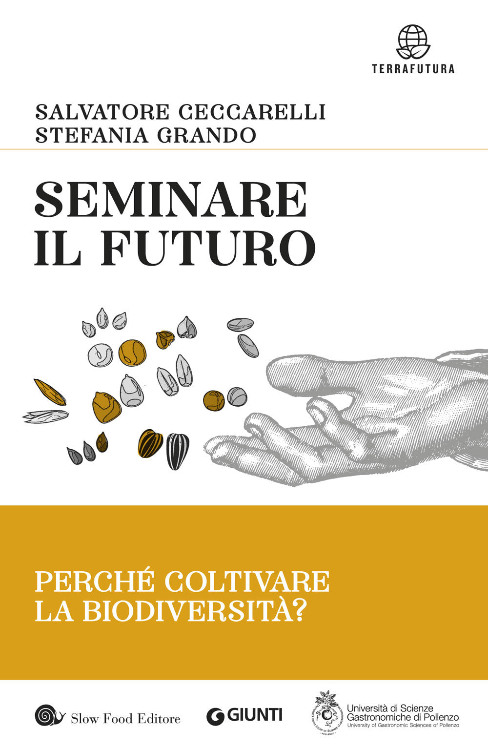 SEMINARE IL FUTURO. Perché coltivare la biodiversità?
