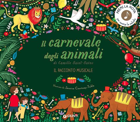 IL CARNEVALE DEGLI ANIMALI Il racconto musicale. Ediz. a colori