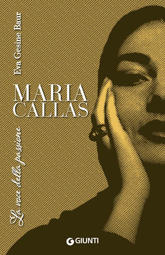 MARIA CALLAS La voce della passione