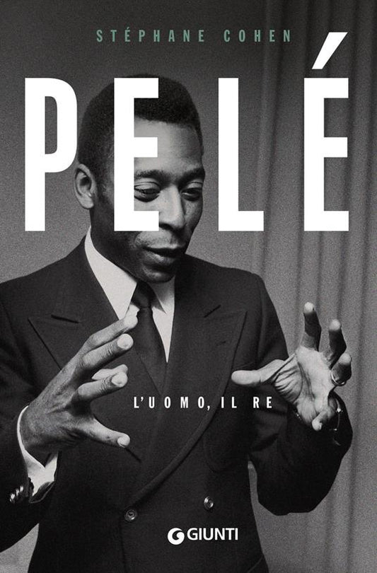 PELÉ L'uomo il re