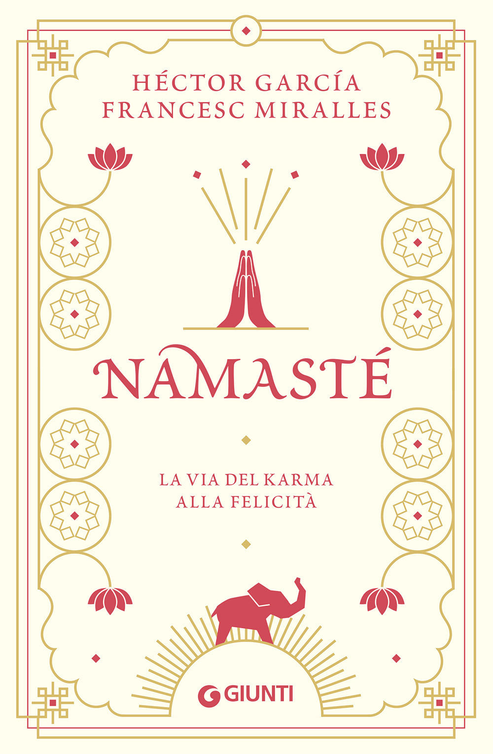 NAMASTE'. La via del karma alla felicità