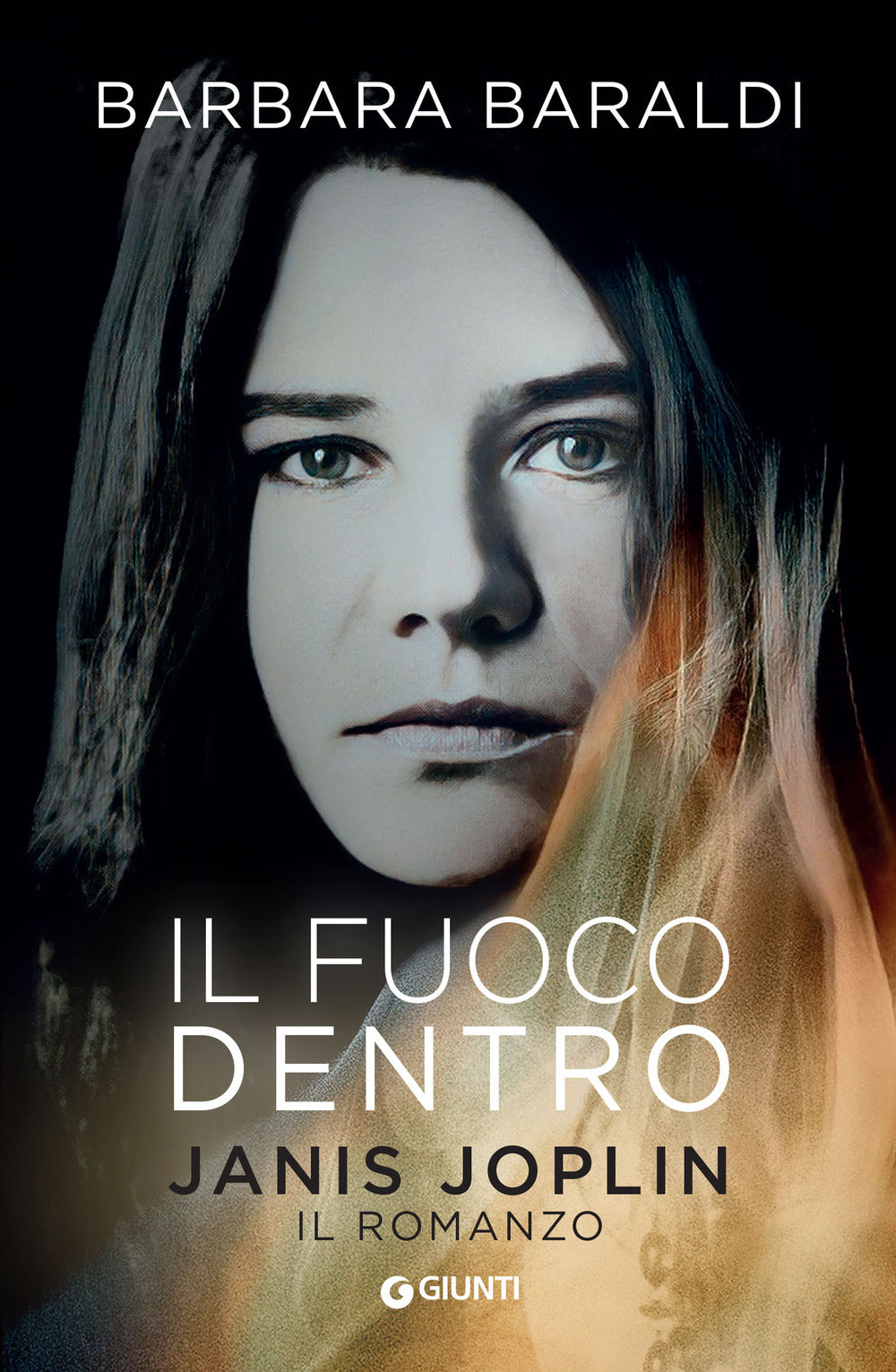 IL FUOCO DENTRO.  Janis Joplin. Il romanzo