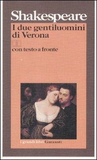 DUE GENTILUOMINI DI VERONA (I) con testo a fronte