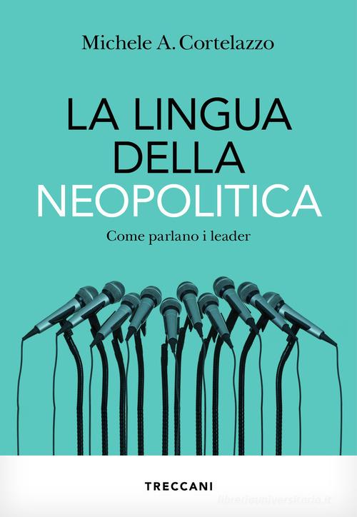 LA LINGUA DELLA NEOPOLITICA. Come parlano i leader