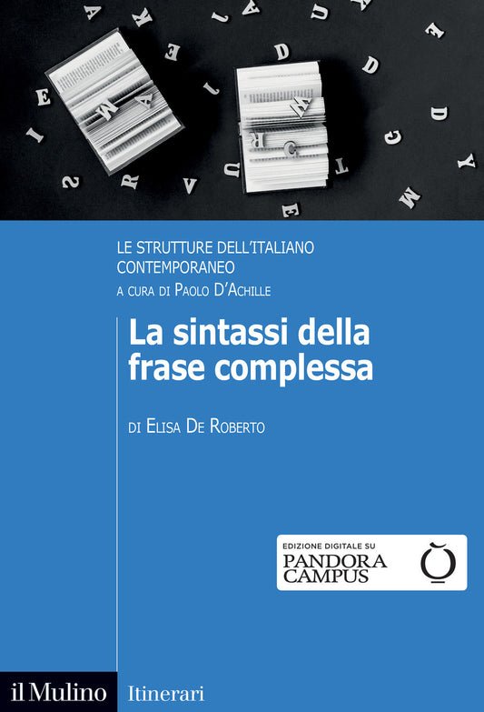 LA SINTASSI DELLA FRASE COMPLESSA Le strutture dell'italiano contemporaneo