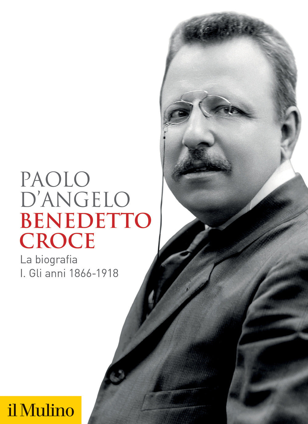 BENEDETTO CROCE La biografia I Gli anni 1866-1918