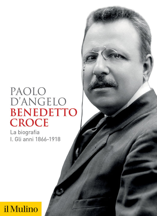 BENEDETTO CROCE La biografia I Gli anni 1866-1918