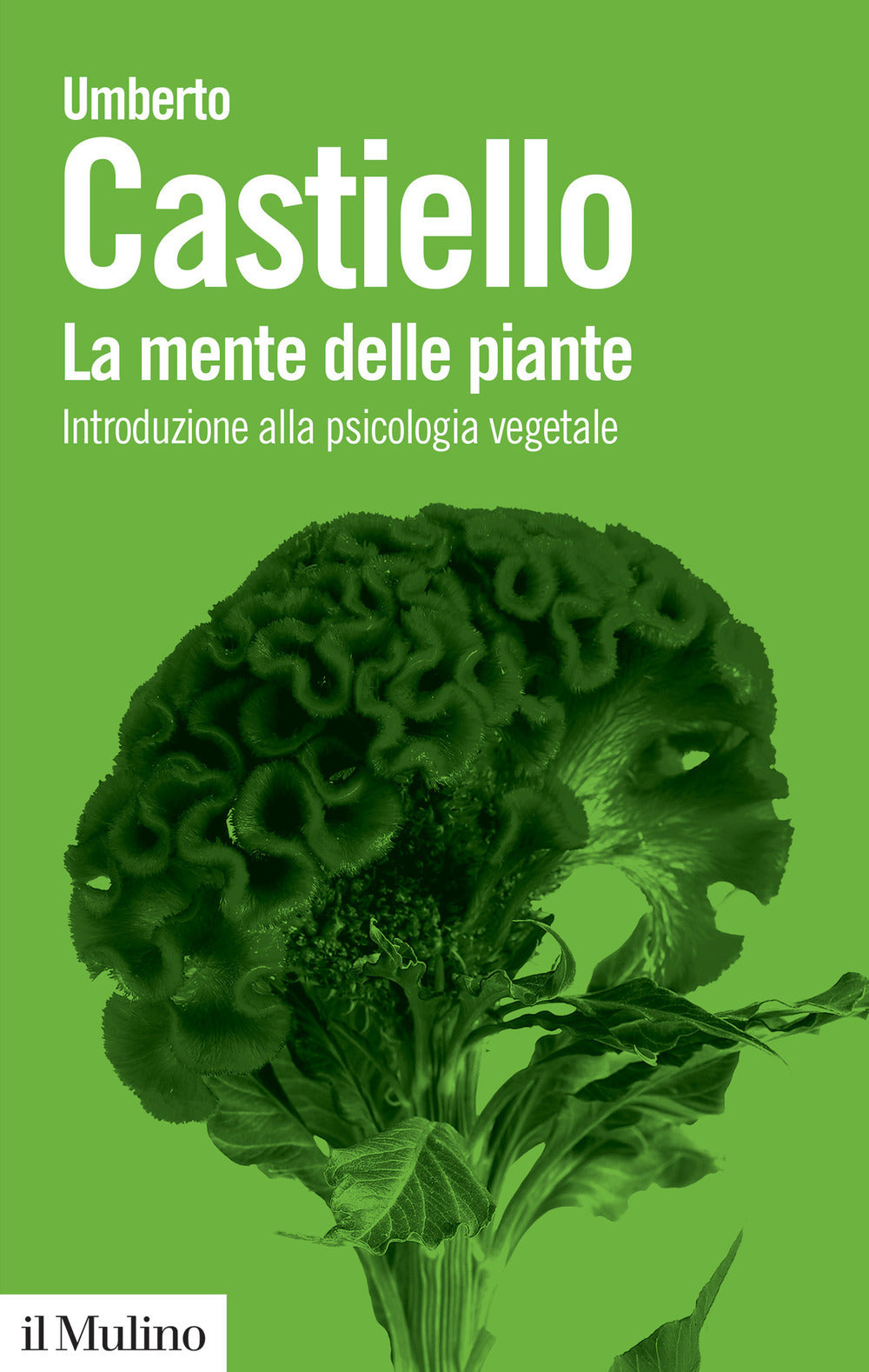 LA MENTE DELLE PIANTE. INTRODUZIONE ALLA PSICOLOGIA VEGETALE