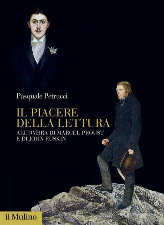 IL PIACERE DELLA LETTURA All'ombra di Marcel Proust e di John Ruskin