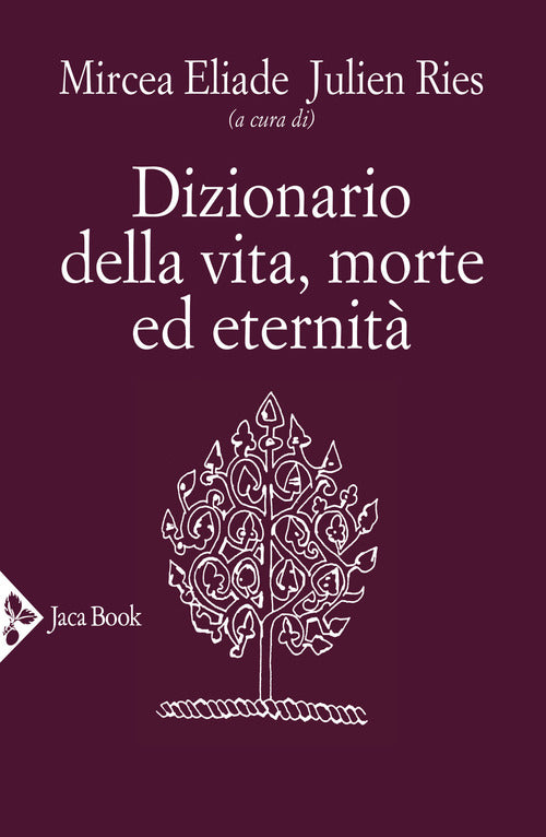 DIZIONARIO DELLA VITA, MORTE ED ETERNITÀ