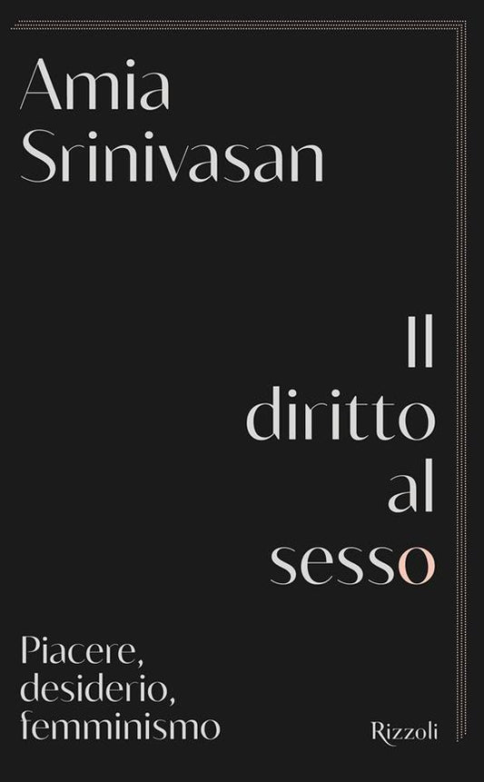 IL DIRITTO AL SESSO Piacere, desiderio, femminismo