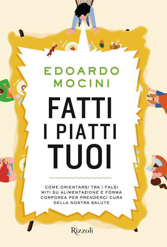 FATTI I PIATTI TUOI. Come orientarsi tra i falsi miti su alimentazione e forma corporea per prenderci cura della nostra salute