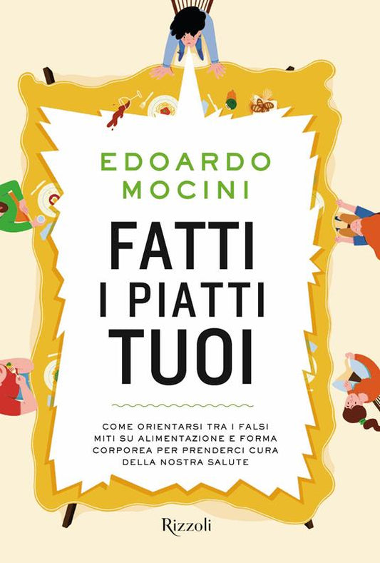 FATTI I PIATTI TUOI. Come orientarsi tra i falsi miti su alimentazione e forma corporea per prenderci cura della nostra salute